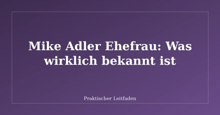 Mike Adler Ehefrau: Was wirklich bekannt ist
