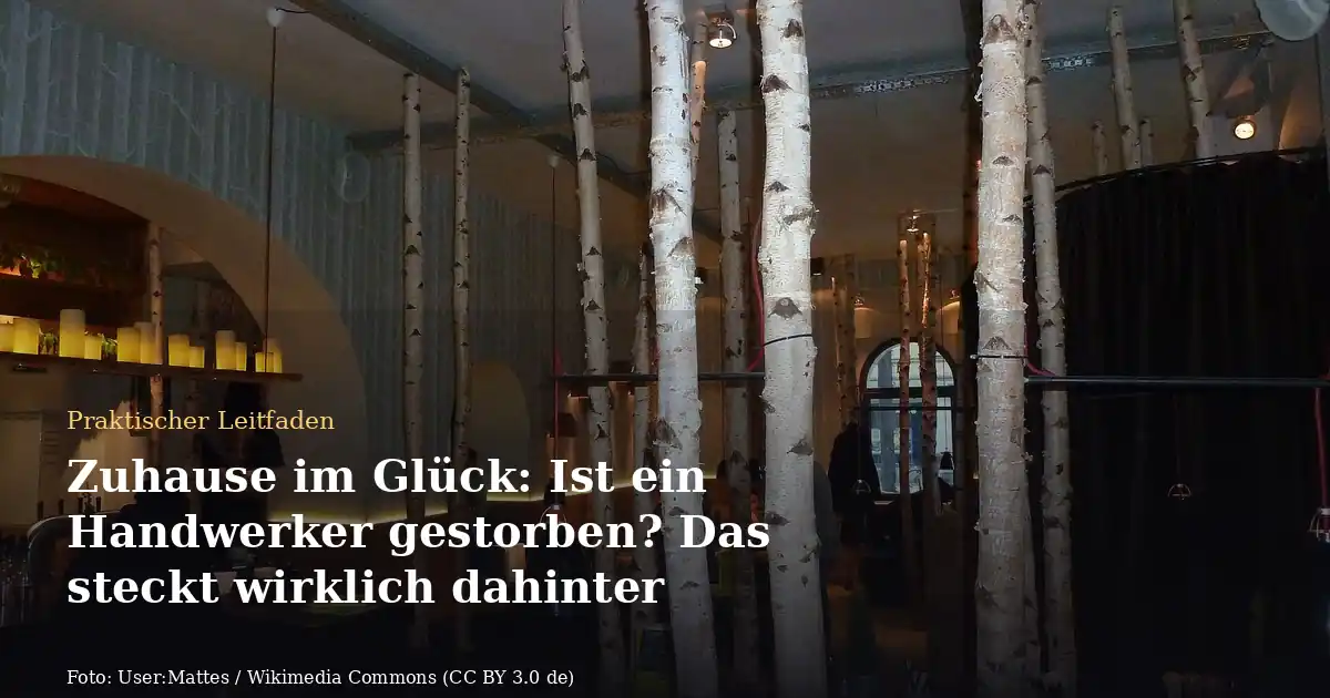Zuhause im Glück: Ist ein Handwerker gestorben? Das steckt wirklich dahinter